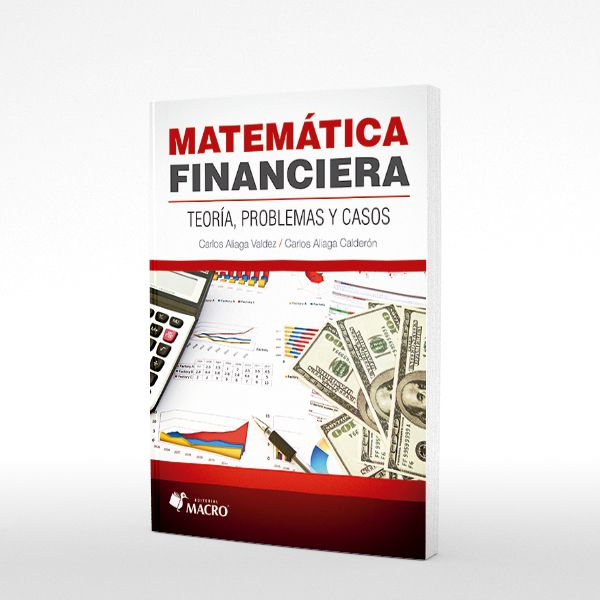 Matemática Financiera – Teoría, Problemas y Casos