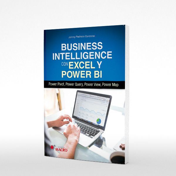 Business Intelligence con Excel y Power BI – Power Pivot, Power Query, Power View, Power Map