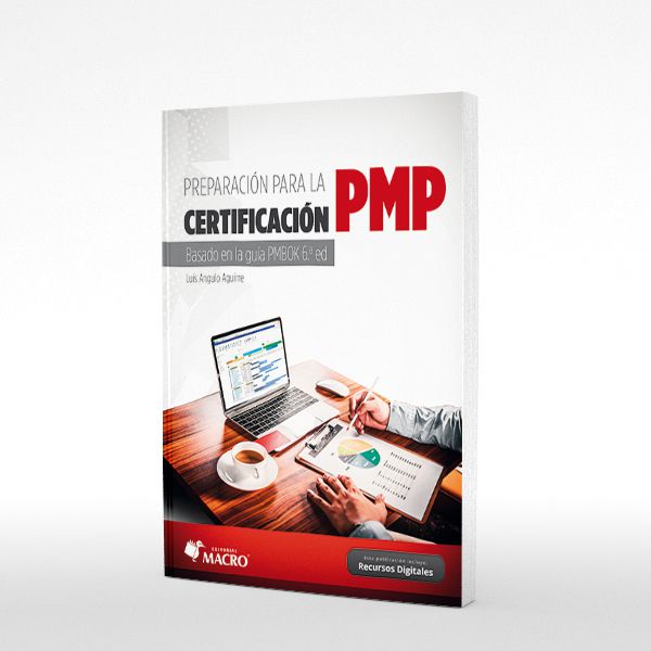 Preparación para la Certificación PMP – Basado en la guía PMBOK 6a Ed.